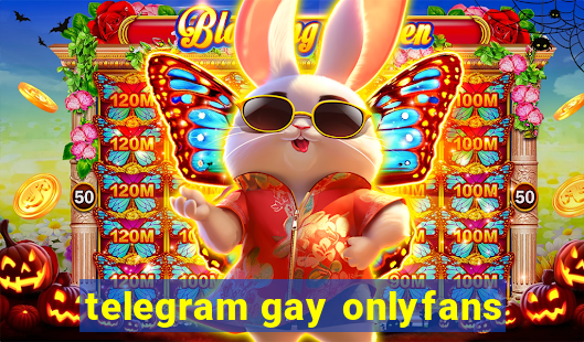 telegram gay onlyfans